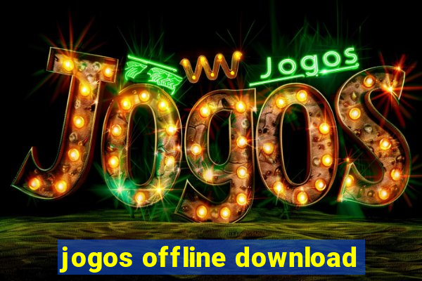 jogos offline download